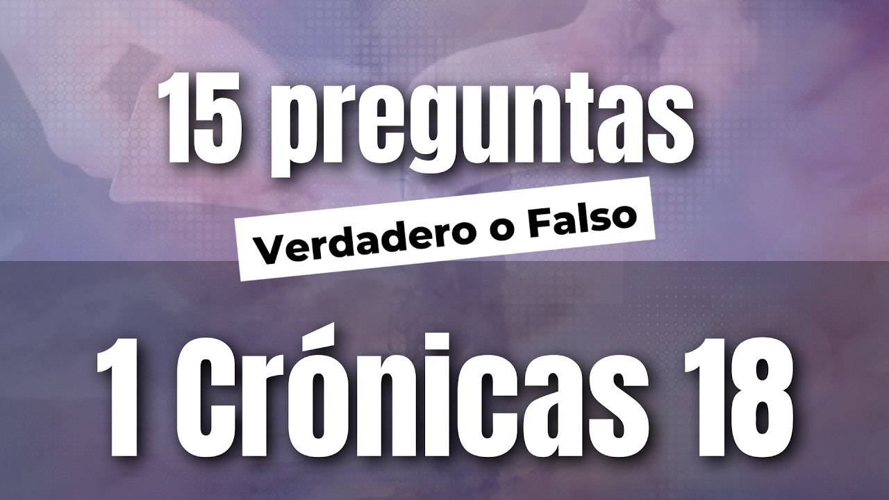 Verdadero o Falso | 1 Crónicas 18