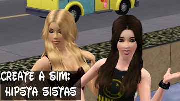 Create A Sim: Hipster Sisters