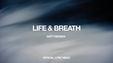 Life & Breath (Lyric Video) – Matt Redman