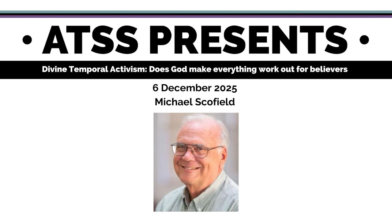 Michael Scofield: “Divine Temporal Activism: Does God make everything work out for believers?”