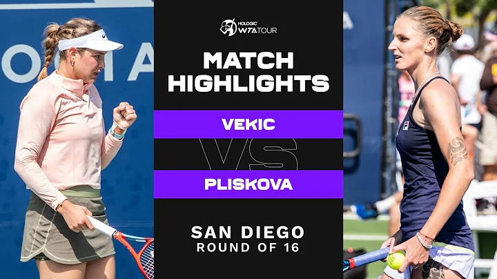 Donna Vekic vs. Karolina Pliskova | 2022 San Diego...