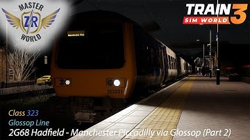 2G68 Hadfield - Manchester Piccadilly via Glossop (Part 2) - Glossop Line - Class 323 - TSW3