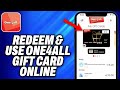 How To Redeem Use One4all Gift Card Online Easy Fix