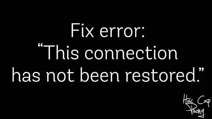 Fix error This connection has not been restored - Sửa lỗi không thể truy cập thư mục chia sẽ