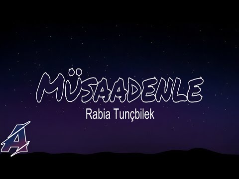 Rabia Tunçbilek - Müsaadenle Şarkı Sözleri / Lyrics