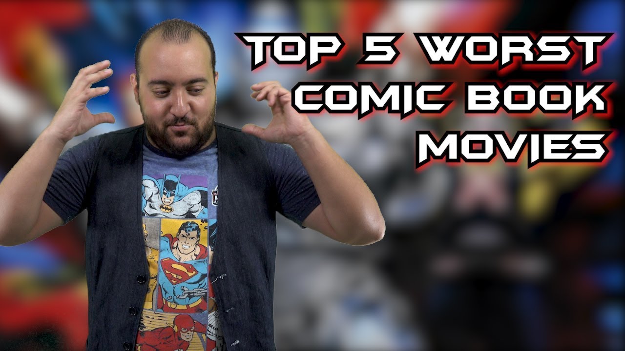 TOP 5 WORST COMIC BOOK MOVIES YouTube