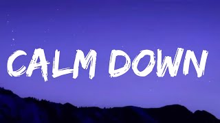 Rema - Calm Down (Lyrics) Ft.Selena Gomez