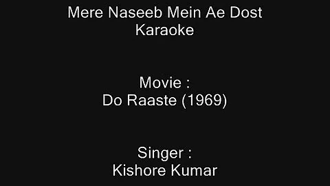 Mere Naseeb Mein Ae Dost - Karaoke - Do Raaste (1969) - Kishore Kumar