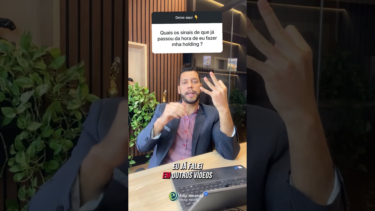 Quais os sinais de que você precisa fazer uma holding… pra ontem? #holding #edermirandaholding