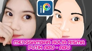 Menggambar Aulia Risma Putih Abu - Abu #WE.IRDRAW