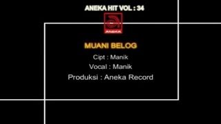 Manik - Muani Belog [ VIDEO]