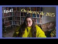 Os piores livros de 2025 ep.47 | Sempre bem