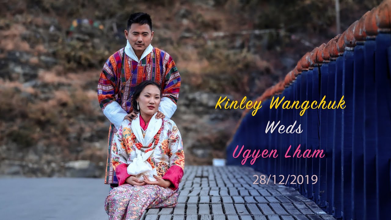 Bhutan weddingKinley wangchuk weds Ugyen Lham 28122019 YouTube