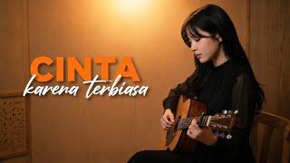 Cinta karena terbiasa - lagu sedih 