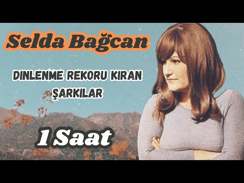 Selda Bağcan En Sevilen Şarkıları
