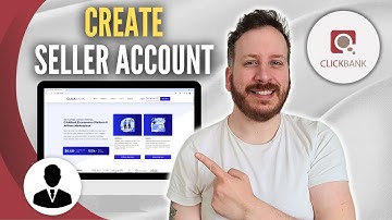 How To Create Clickbank Seller Account