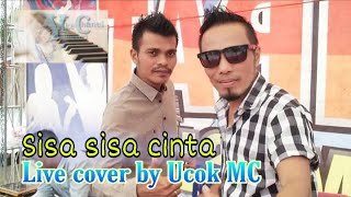 Sisa sisa cinta - Live cover by Ucok MC - Dangdut Remix Orgen tunggal KN 7000 - Combat musik
