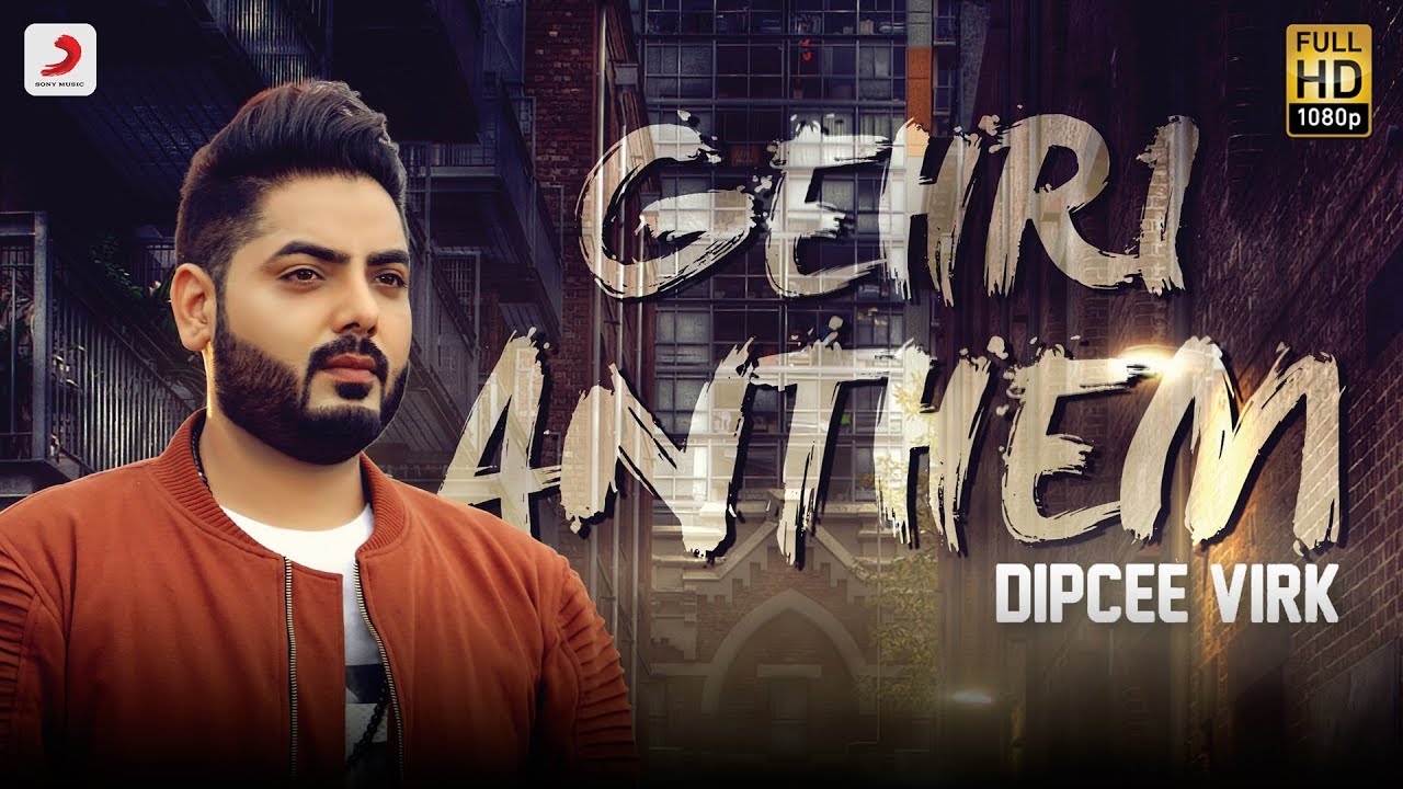 Dipcee Virk - Gerhi Anthem | Latest Punjabi Song 2018