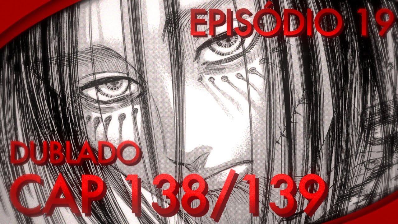 4 TEMPORADA PARTE 2 EPISÓDIO 13 - SHINGEKI NO KYOJIN DUBLADO (CAP