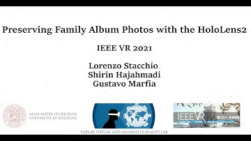 Preserving Family Album Photos with the HoloLens 2 - IEEE VR 2021