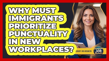 Why Must Immigrants Prioritize Punctuality In New Workplaces?