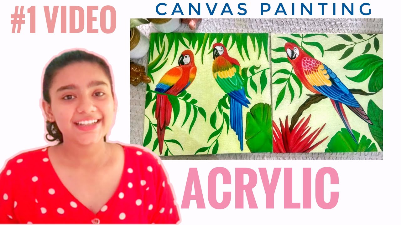 MAKING ACRYLIC PAINTING [PARROTS] ON CANVAS SET OF 2 FIRST VIDEO