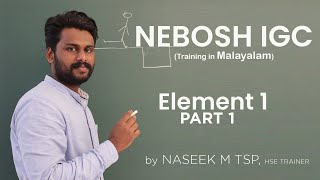 NEBOSH Malayalam -IGC Element 1- Part 1- For registration contact me on whatsapp +91 9747 133 860