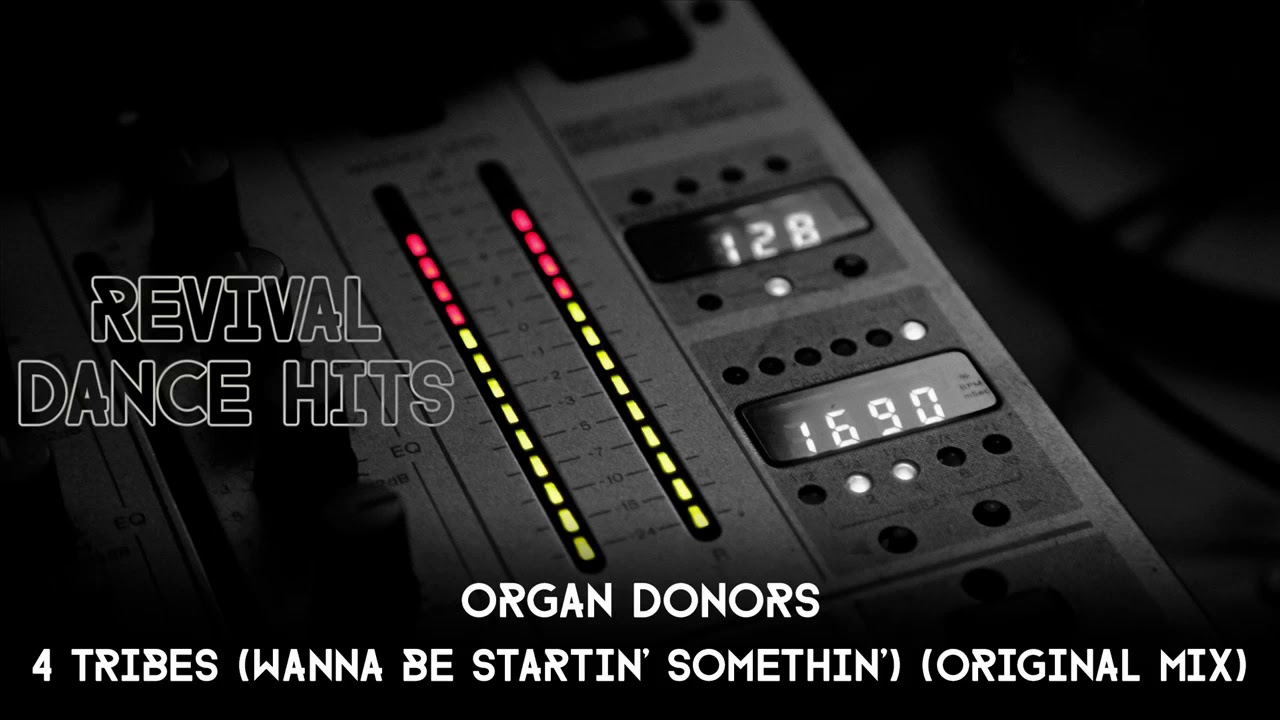 temozolomide Organ Donors - 4 Tribes (Wanna Be Startin' Somethin') (Original Mix) [HQ]