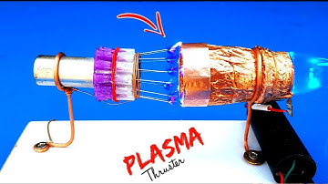 How To Make IONIC PLASMA Thruster