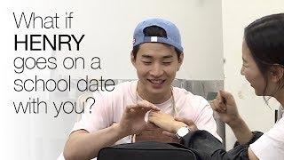 What if Henry goes on a school date with you? ENG SUB • dingo kdrama