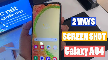 SAMSUNG GALAXY A04: 2 WAYS TO TAKE SCREENSHOTS
