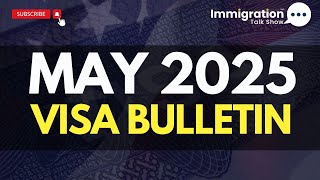 May 2025 Visa Bulletin | New Updates | H-1B, EB1, Priority Dates, Family Based Visas #visabulletin