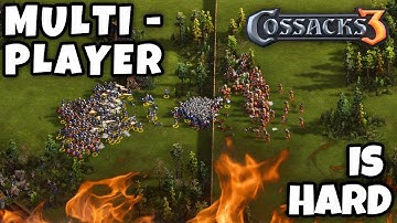 MULTIPLAYER IS HARD!  |  Cossacks 3 Multiplayer Gameplay 2024  |