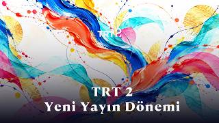 TRT 2'de yeni yayın dönemi başlıyor!