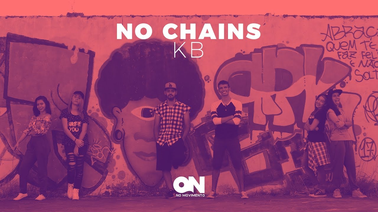 KB No Chains / On no Movimento YouTube