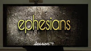 Ephesians Session-4