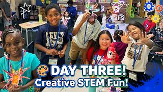 STEM•X Summer Camp 2026 | Day 3 Highlights 🎨