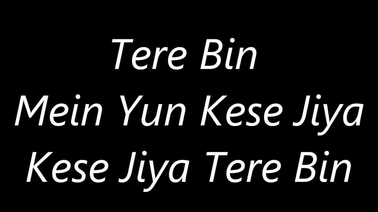 Atif Aslams Tere Bins Lyrics