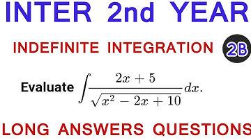 Indefinite Integration//MATHS 2B//Most important long answers questions @NanajiGonnabathula