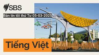 Bản tin tối thứ Tư 05-03-2025 | SBS Vietnamese - SBS Việt ngữ
