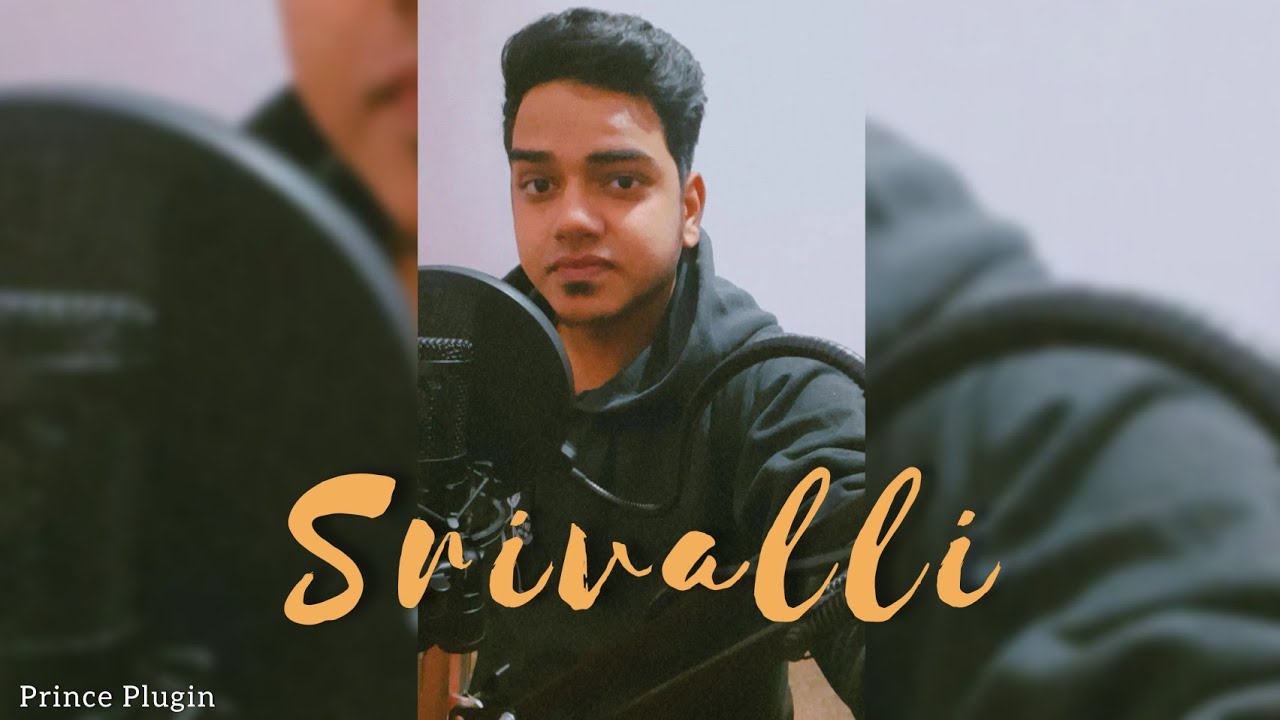 Srivalli - Teri Jalak Srivalli | Prince Plugin (Cover) Pushpa | Allu Arjun | Javed Ali | Rashmika
