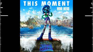 Mimi Webb - This Moment (From Ruby Gillman, Teenage Kraken) With Sidebars. V.2