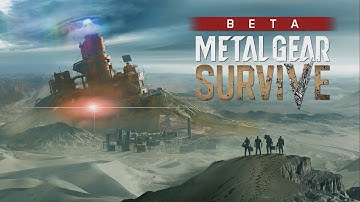 Metal Gear Survive - (Beta)