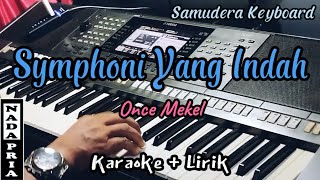 Symphoni Yang Indah - Once Mekel ( Karaoke ) || NADA PRIA