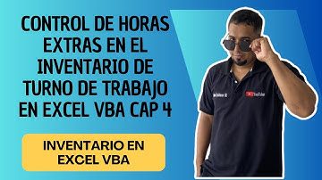 Control de horas extras en el Inventario de turno de trabajo en Excel VBA cap 4 #vbaexcel #vba