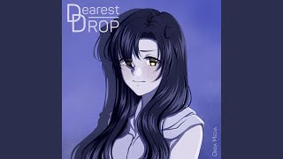 Dearest Drop
