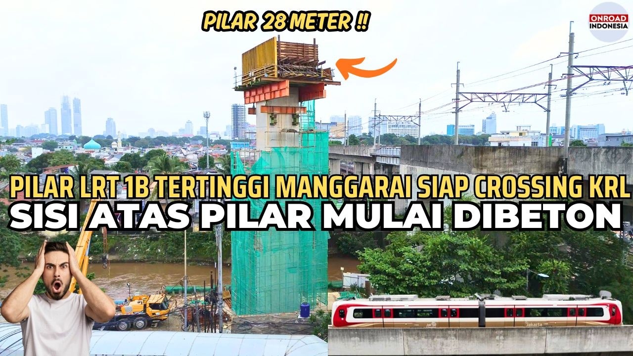 Segera DIBETON BAGIAN ATAS PILAR TERAKHIR LRT 1B MANGGARAI - Siap CROSSING KRL 80 METER KE JL TAMBAK