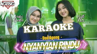 NYANYIAN RINDU - KARAOKE Versi Duo Ageng, Ageng musik