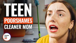 TEEN POORSHAMES CLEANER MOM | @DramatizeMe