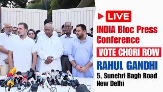 LIVE: INDIA Bloc Press Conference | Rahul Gandhi | Vote Chori Row | Gyanesh Kumar | Delhi Protest